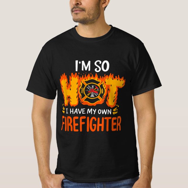Camiseta Estoy tan caliente que tengo mi propio bombero (Anverso)