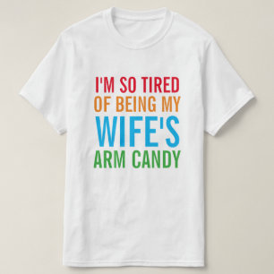 Camiseta Estoy tan cansada de ser el bastón de mi esposa