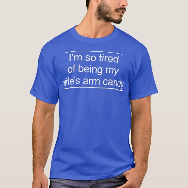 Camiseta Estoy tan cansada de ser mi esposa un dulce de car (Anverso)