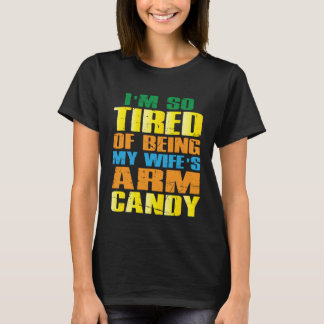 Camiseta Estoy Tan Cansado De Ser El Adorno De Mi Esposa 2