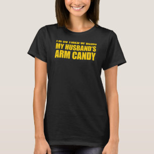 Camiseta Estoy tan cansado de ser el caramelo de mi marido 