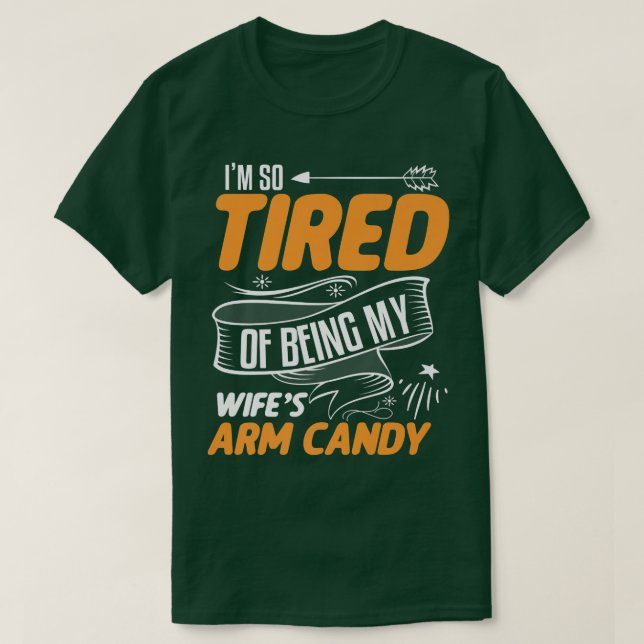 Camiseta Estoy Tan Cansado De Ser Mis Esposas Que Son Candy (Diseño del anverso)