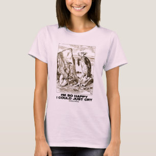 Camiseta Estoy tan feliz de poder llorar (Alice Mock Turtle