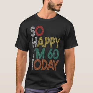Camiseta Estoy tan feliz de tener 60 años hoy 1962 cumpleañ