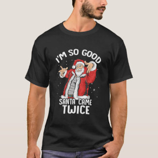 Camiseta ESTOY Tan Santa Vino Dos Veces Santa Sucio Jerk