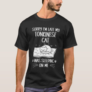 Camiseta Estoy Tarde Mi Gato Tonkinés Estaba Durmiendo Sobr