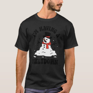 Camiseta Estoy teniendo una fusión de Snowman Breakdown Fun