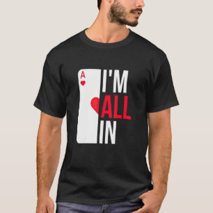 Camiseta Estoy todo en Casino Poker Jugador de cartas de ap