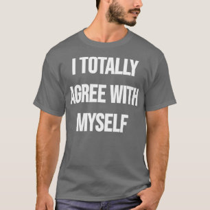 Camiseta Estoy totalmente de acuerdo con mys
