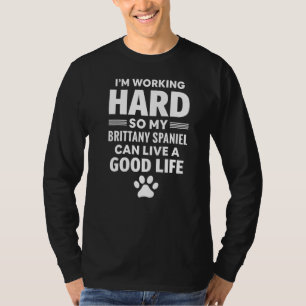 Camiseta Estoy trabajando duro, así que mi raza británica d