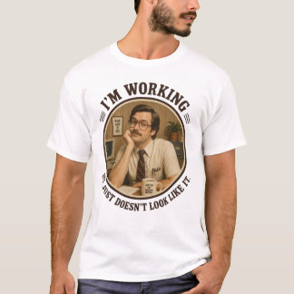Camiseta Estoy trabajando, solo que no lo parece divertido