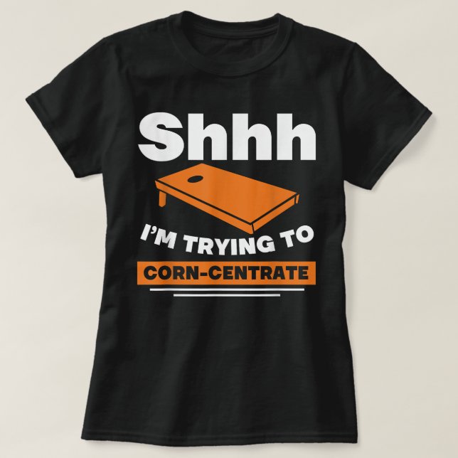 Camiseta Estoy Tratando De Centrar El Cornhole (Diseño del anverso)