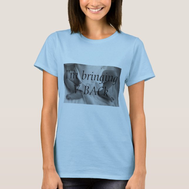 Camiseta Estoy trayendo V-BACk (Anverso)