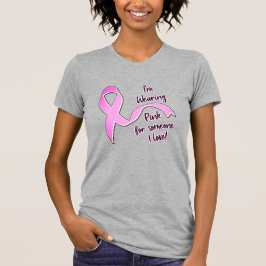 Camiseta Estoy usando rosa por alguien que amo