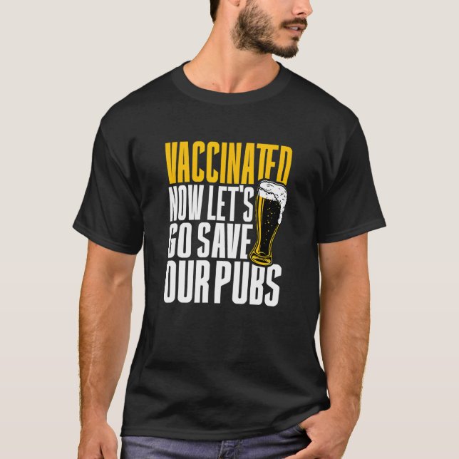 Camiseta Estoy Vacunado Ahora Vamos A Salvar Nuestros Pubs (Anverso)
