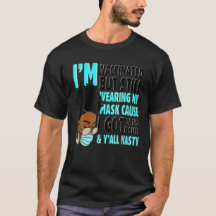 Camiseta Estoy Vacunado, pero aún usando mi máscara, tengo 
