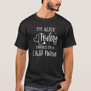 Camiseta Estoy Vivo Hoy Gracias A Una Enfermera De L&d App