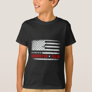 Camiseta Estoy Votando Por El Condenado Felon Funny Pro Tru