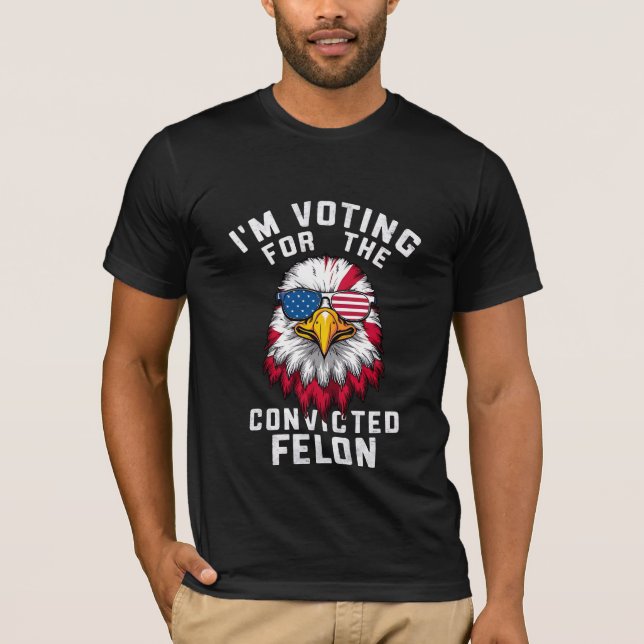 Camiseta Estoy votando por el convicto Felon Funny Pro Trum (Anverso)