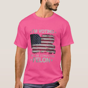 Camiseta Estoy votando por el convicto Felon USA Funny Poli