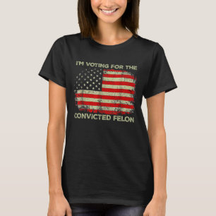 Camiseta Estoy votando por el convicto Trump 2024