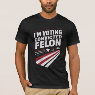 Camiseta Estoy votando por el delincuente convicto 2024 Tru