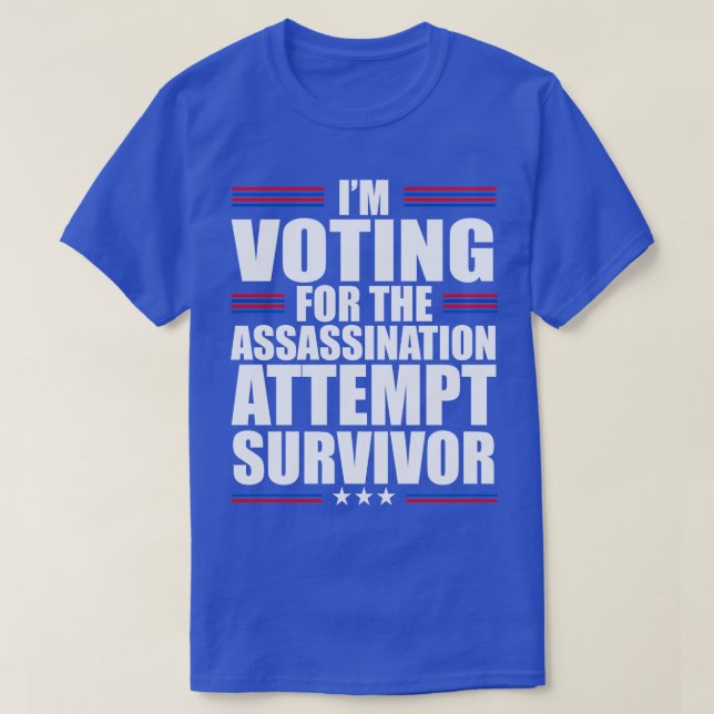 Camiseta Estoy votando por el intento de asesinato. (Diseño del anverso)