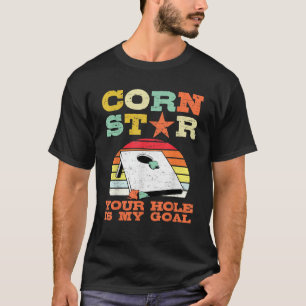 Camiseta Estrella de Maíz Tu Agujero es Mi Objetivo Cornhol