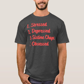 Camiseta Estrés Deprimido Capilla Sixtina Obsesionado