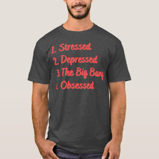 Camiseta Estrés Deprimido Por El Big Bang Obsesionado