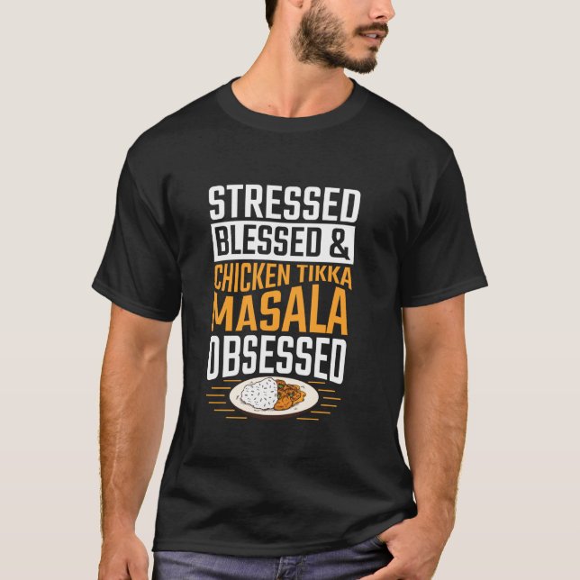 Camiseta Estresada, bendecida y obsesionada con Chicken Tik (Anverso)