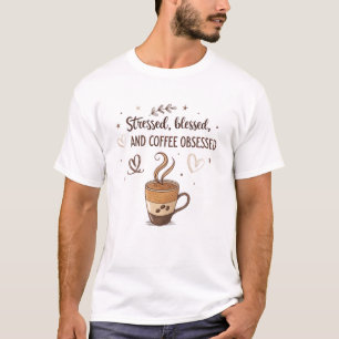 Camiseta Estresado, bendecido y obsesionado con el café