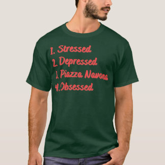 Camiseta Estresado Deprimido Piazza Navona Obsesionado