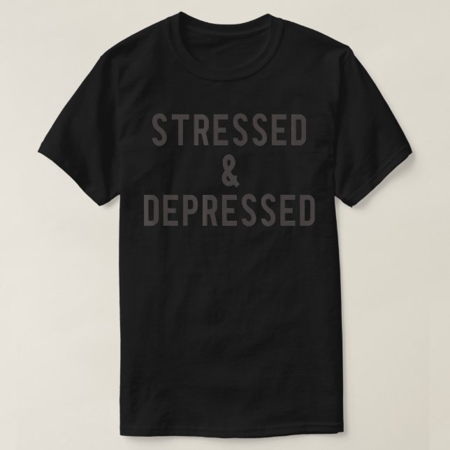 Camiseta Estresado y deprimido (Diseño del anverso)