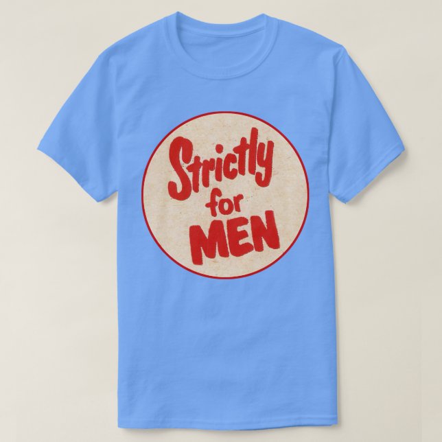 Camiseta Estrictamente para los HOMBRES (Diseño del anverso)