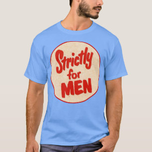 Camiseta Estrictamente para los HOMBRES