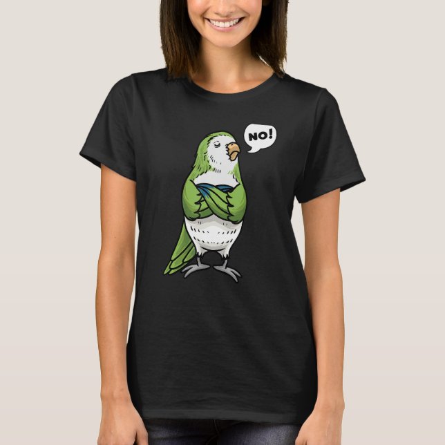 Camiseta Estúbico Monk Parakeet Quaker Parrot Bird No (Anverso)
