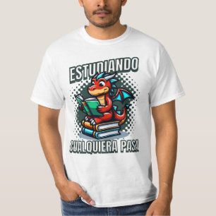 Camiseta Estudiando cualquiera pase