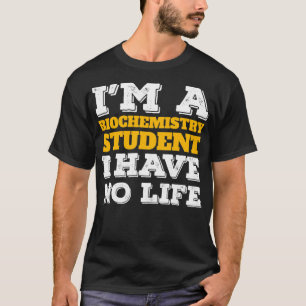 Camiseta Estudiante de Bioquímica soy estudiante de Bioquím
