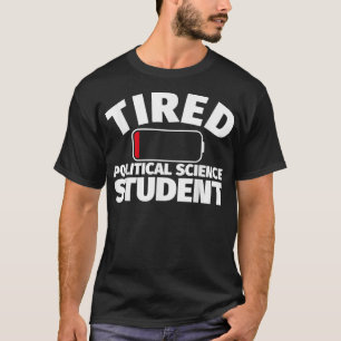 Camiseta Estudiante de Ciencias Políticas Cansadas