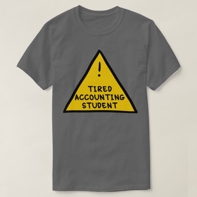 Camiseta Estudiante de contabilidad cansado (Diseño del anverso)