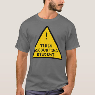 Camiseta Estudiante de contabilidad cansado