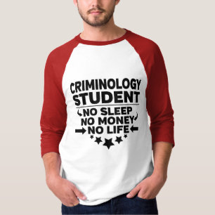 Camiseta Estudiante de Criminología sin vida ni dinero