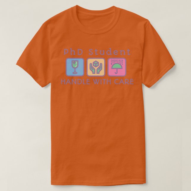 Camiseta Estudiante de doctorado Manejo con Cuidado (Diseño del anverso)