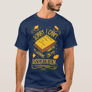 Camiseta Estudiante de doctorado trabajando en mi tesis 1