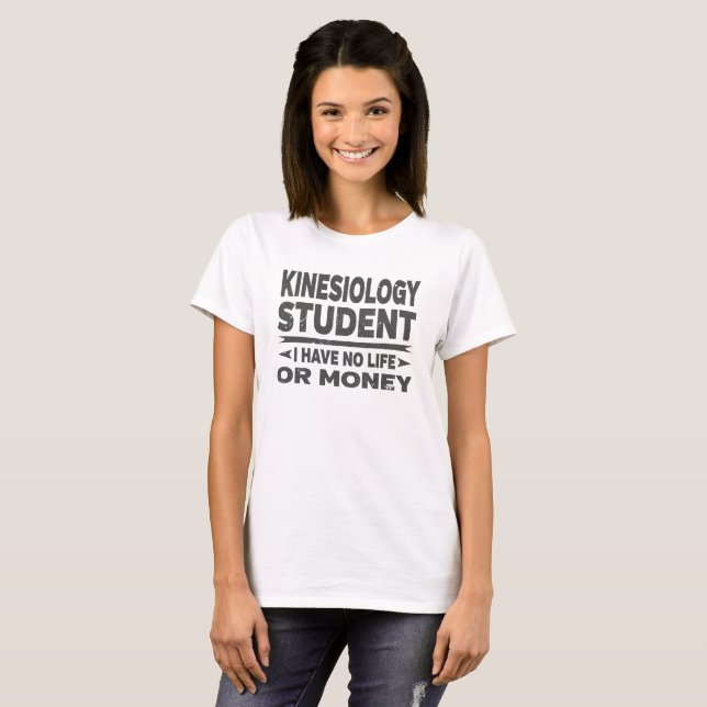 Camiseta Estudiante de kinesiología sin dinero ni vida (Anverso completo)