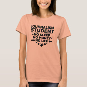 Camiseta Estudiante de periodismo sin vida ni dinero