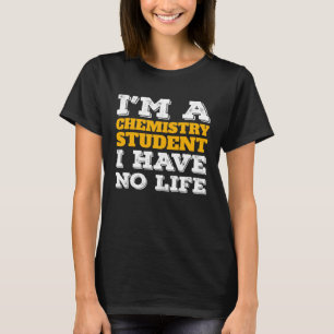 Camiseta Estudiante de Química Soy un estudiante de Química