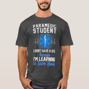 Camiseta Estudiante paramédico de emergencia de EMS sarcást