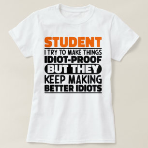 Camiseta Estudiante Que Intento Hacer Las Cosas Divertidas 